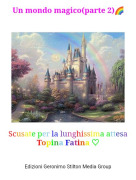Scusate per la lunghissima attesaTopina Fatina ♡ - Un mondo magico(parte 2)🌈