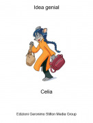Celia - Idea genial