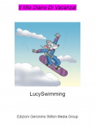 LucySwimming - Il Mio Diario Di Vacanza!