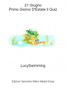 LucySwimming - 21 GiugnoPrimo Giorno D'Estate Il Quiz