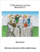 Ratonbot - !!!!Escalemos la Gran Montaña!!!!