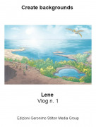 Lene Vlog n. 1 - Create backgrounds