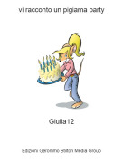 Giulia12 - vi racconto un pigiama party