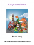 Ratoncitavip - El viaje extraordinario