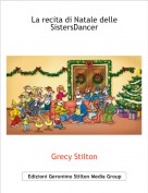 Grecy Stilton - La recita di Natale delle 
SistersDancer
