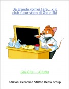 Giù Giù--->Giulia - Da grande vorrei fare...x il club futuristico di Gio e Ski