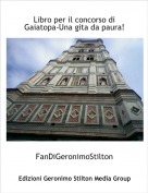 FanDiGeronimoStilton - Libro per il concorso di Gaiatopa-Una gita da paura!