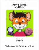 Nicocò - TEST E ALTRO 
SPECIALE!