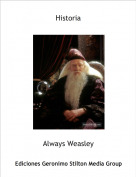 Always Weasley - Historia