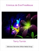 Terry Turrón - Crónicas de EverFreeMouse