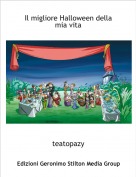 teatopazy - Il migliore Halloween della mia vita