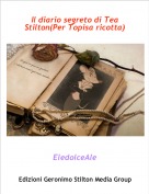 EledolceAle - Il diario segreto di Tea Stilton(Per Topisa ricotta)