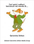 Geronimo Stilton - Cari amici roditori, benvenuti nel mondo di...