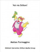 Matteo Formaggino - Vai via Stilton!