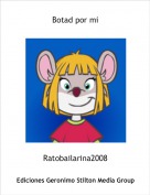 Ratobailarina2008 - Botad por mi