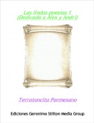 Terratoncita Parmesano - Las lindas poesias 1 (Dedicada a Alex y Andri)