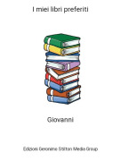 Giovanni - I miei libri preferiti