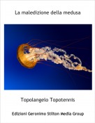 Topolangelo Topotennis - La maledizione della medusa