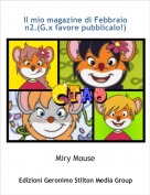 Miry Mouse - Il mio magazine di Febbraio
n2.(G.x favore pubblicalo!)