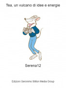 Serena12 - Tea, un vulcano di idee e energie