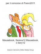 Mausebook, Serena12 Mausebook, o Sery12 - per il concorso di Franci2011