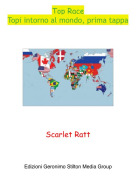 Scarlet Ratt - Top RaceTopi intorno al mondo, prima tappa