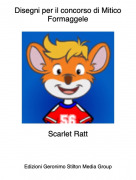 Scarlet Ratt - Disegni per il concorso di Mitico Formaggele