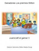 Juanicraft el gamer:V - Ganadores Los premios Stilton