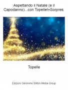 Topelle - Aspettando il Natale (e il Capodanno)...con Topelle!+Sorpres.