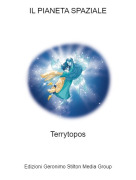 Terrytopos - IL PIANETA SPAZIALE