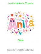 Elena - La vida de Anita 3º parte
