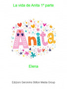 Elena - La vida de Anita 1º parte