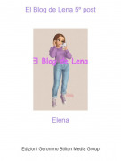 Elena - El Blog de Lena 5º post