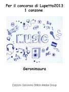Geronimaura - Per il concorso di Lupetto20131 canzone