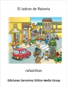 rafastilton - El ladron de Ratonia
