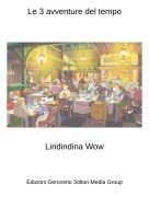 Lindindina Wow - Le 3 avventure del tempo