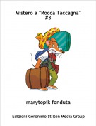 marytopik fonduta - Mistero a ''Rocca Taccagna''
#3