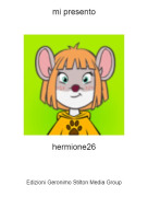 hermione26 - mi presento