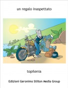 topilenia - un regalo inaspettato