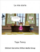 Topo Tenny - La mia storia