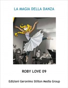 ROBY LOVE 09 - LA MAGIA DELLA DANZA