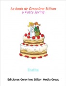 Shafita - La boda de Geronimo Stilton y Patty Spring
