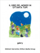 gabry - IL GIRO DEL MONDO IN OTTANTA TOPI