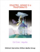 Cd Cmc- Aquila - DISASTRO, NONNO SI è TRASFORMATO