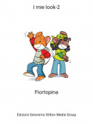 Fiortopina - I mie look-2