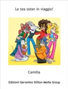 Camilla - Le tea sister in viaggio!
