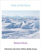 Ratona Paula - Viaje al Polo Norte