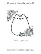 Gossipmouse - Concorsi di moda per tutti!