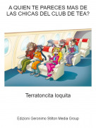 Terratoncita loquita - A QUIEN TE PARECES MAS DE LAS CHICAS DEL CLUB DE TEA?