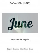 terratoncita loquita - PARA JUNY (JUNE)